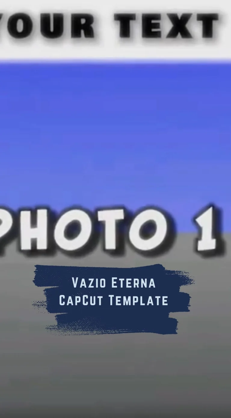 CapCut Vazio Eterna Template