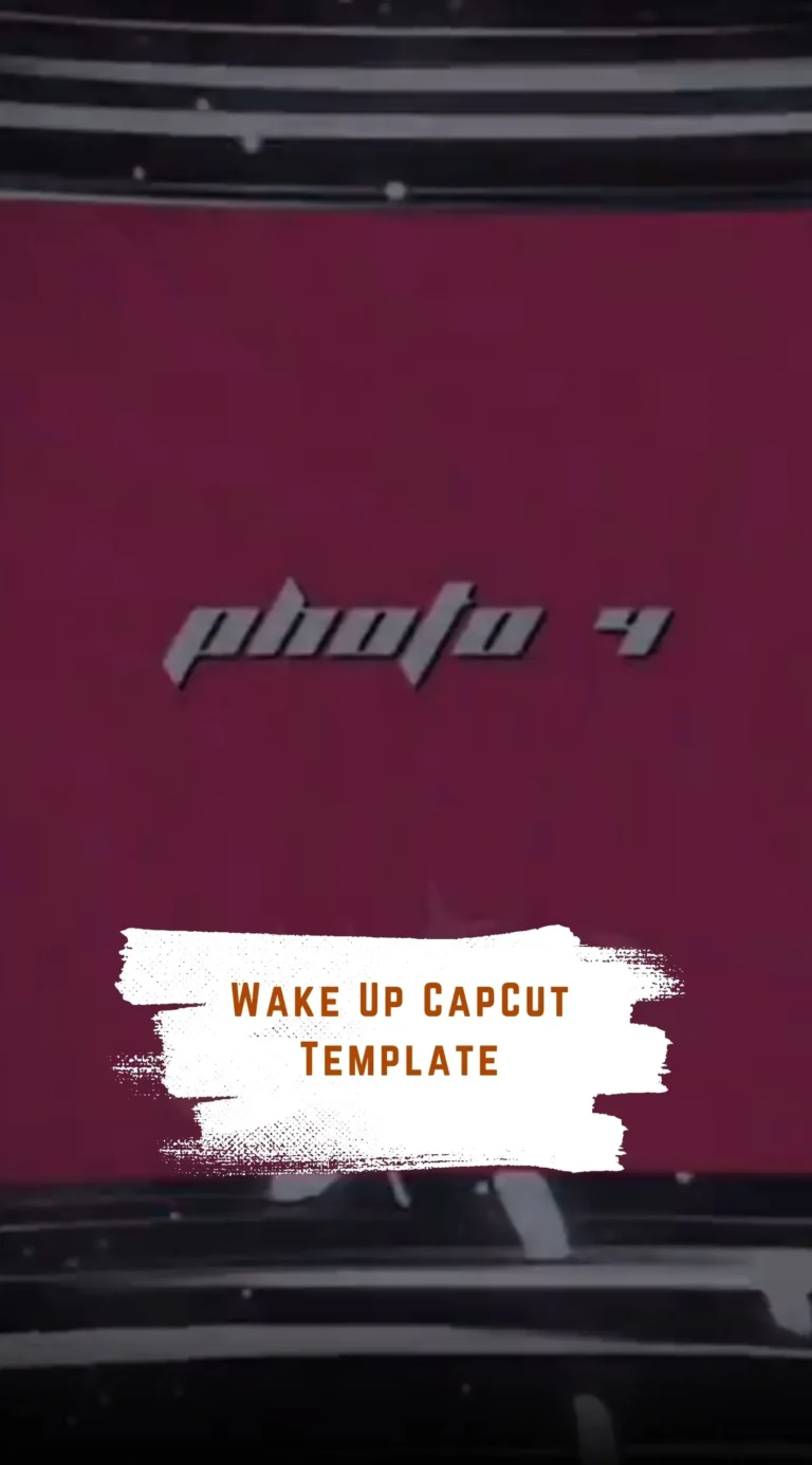 CapCut Wake Up Template